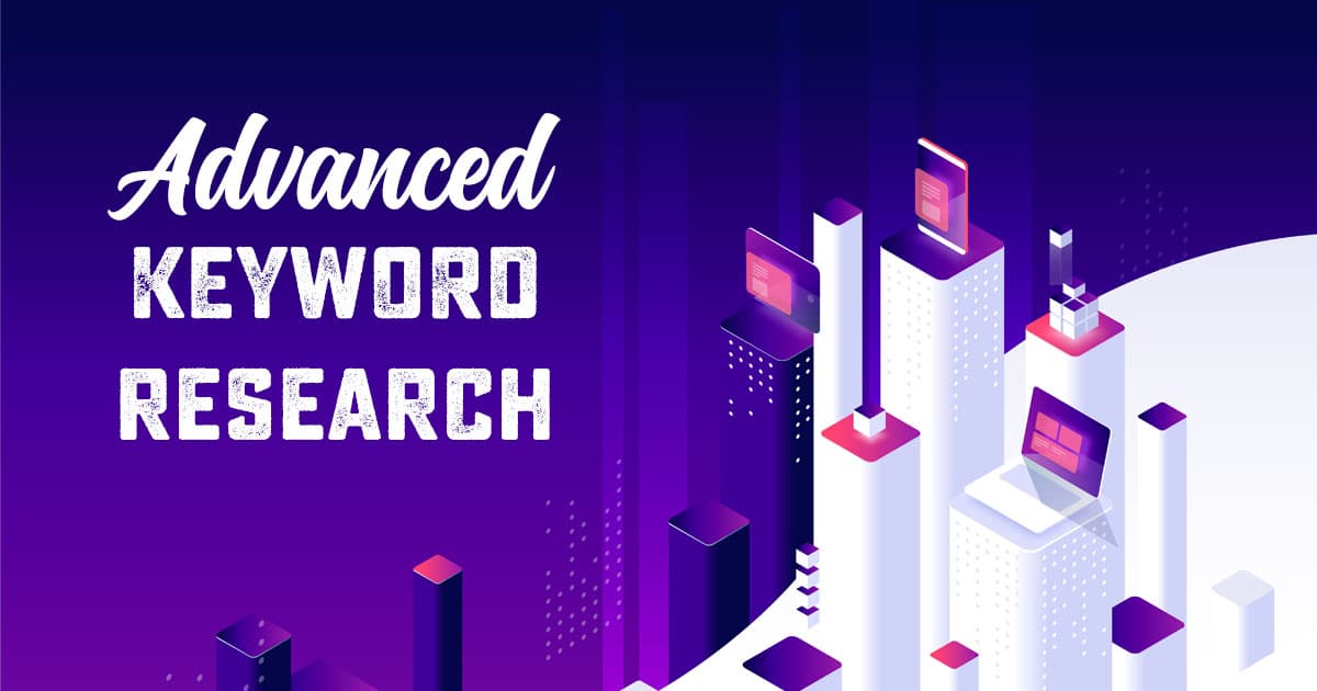Advanced Keyword Research SEO Tips