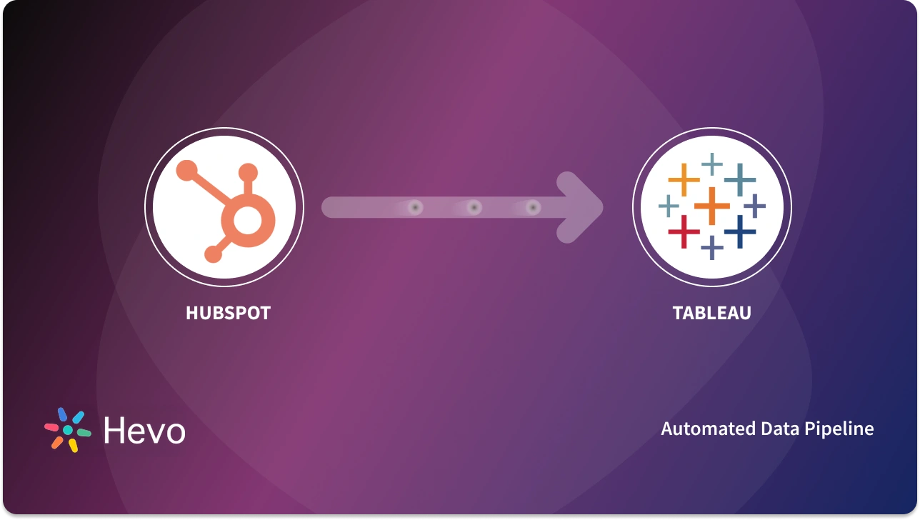 Hubspot Tableau Integration Simplified