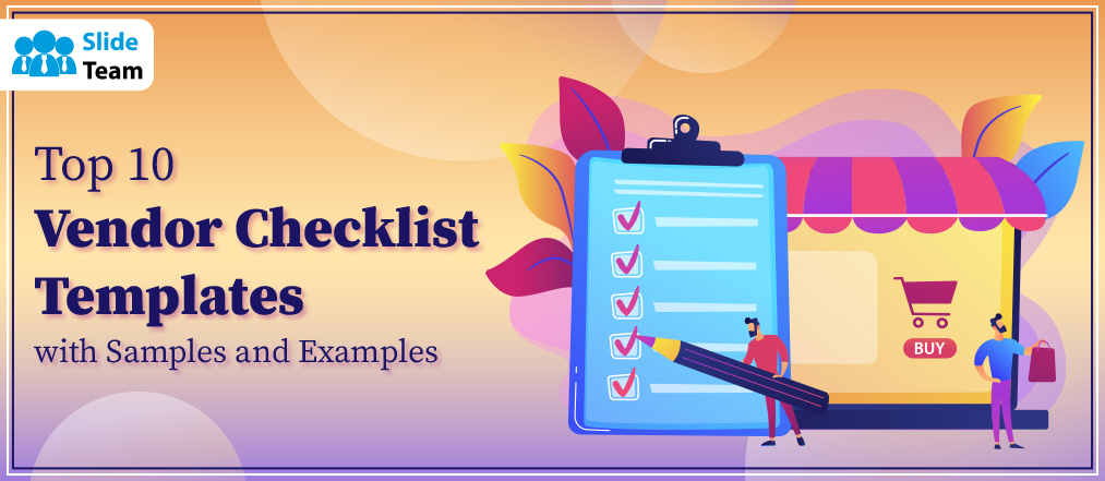 Top 10 Vendor Checklist Templates With Samples And Examples Top 10 Vendor Checklist Templates With Samples And Examples